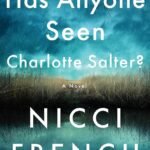 Has Anyone Seen Charlotte Salter? By Nicci French