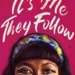 It's Me They Follow By Jeannine A. Cook