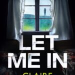 Let Me In By Claire McGowan