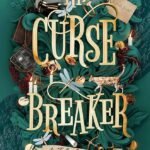 The Curse Breaker By Jen Calonita