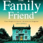 The Family Friend By Claire Douglas