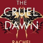 The Cruel Dawn By Rachel Howzell Hall