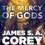 The Mercy of Gods By James S.A. Corey