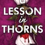 A Lesson in Thorns By Sierra Simone