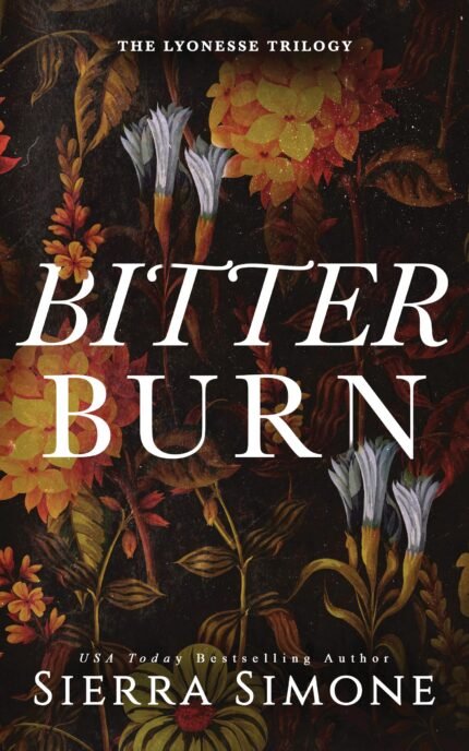 Bitter Burn  By Sierra Simone