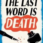 The Last Word is Death By Faith Martin