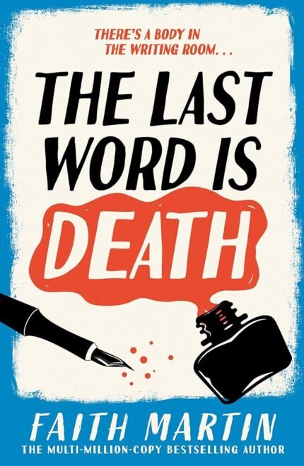 The Last Word is Death By Faith Martin