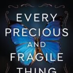 Every Precious and Fragile Thing By Barbara Davis