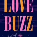 Love Buzz  By Neely Tubati Alexander