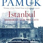 Istanbul: Memories and the City By Orhan Pamuk