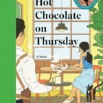 Hot Chocolate on Thursday  By Michiko Aoyama
