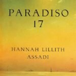 Paradiso 17 By Hannah Lillith Assadi