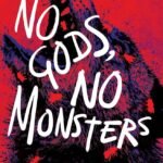 No Gods, No Monsters By Cadwell Turnbull