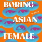 Boring Asian Female By Canwen Xu