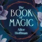 The Book of Magic By Alice Hoffman
