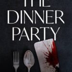 The Dinner Party: A Pick Your Poison Adventure By Freida McFadden