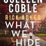What We Hide By Colleen Coble