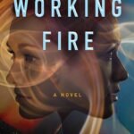 Working Fire By Emily Bleeker