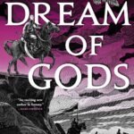 We Dream of Gods By Devin Madson