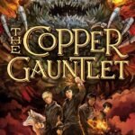 The Copper Gauntlet  By Holly Black