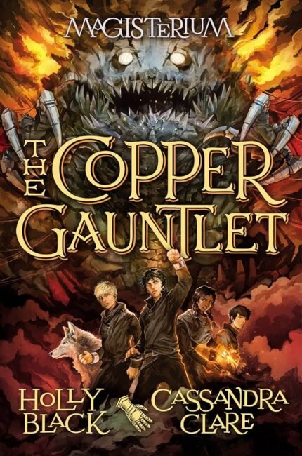 The Copper Gauntlet  By Holly Black