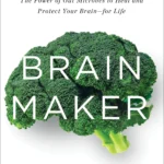 Brain Maker By David Perlmutter