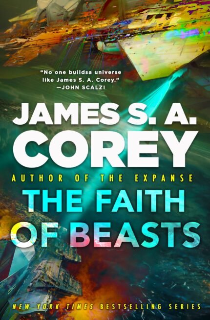 The Faith of Beasts By James S.A. Corey
