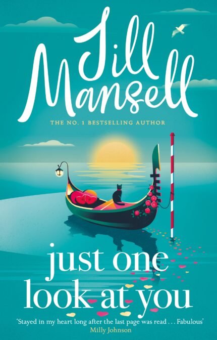 Just One Look At You  By Jill Mansell