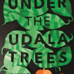 Under the Udala Trees By Chinelo Okparanta