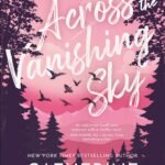 Across the Vanishing Sky By Catherine Cowles