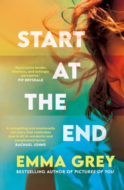 Start at the End  By Emma Grey