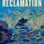The Great Reclamation By Rachel Heng