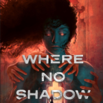 Where No Shadow Stays By Sara Hashem