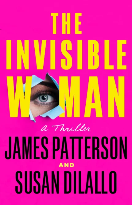 The Invisible Woman By James Patterson