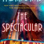 The Spectacular By Fiona Davis