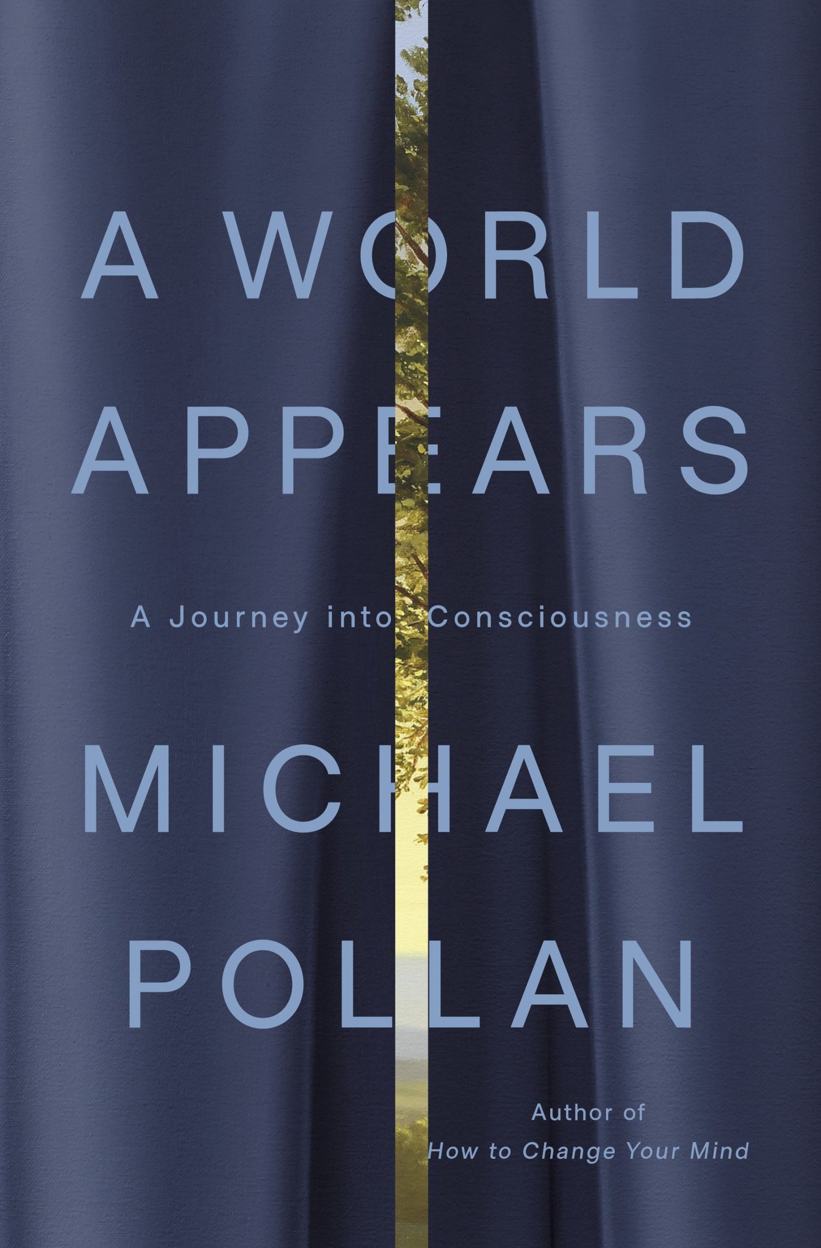 WorldApp_9781984881991_jkf_2-scaled A World Appears: A Journey into Consciousness By Michael Pollan - Image 1