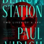 Beirut Station: Two Lives of a Spy By Paul Vidich