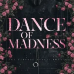 Dance of Madness By Jagger Cole