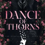 Dance of Thorns By Jagger Cole