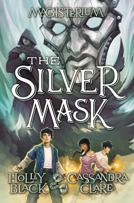 The Silver Mask  By Holly Black