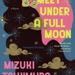 Lost Souls Meet Under a Full Moon By Mizuki Tsujimura