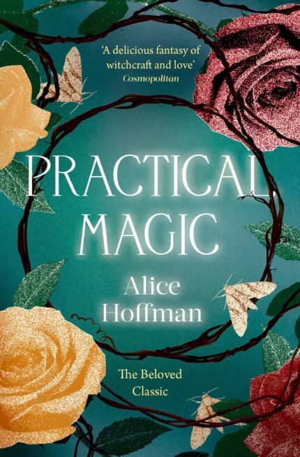 Practical Magic  By Alice Hoffman