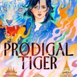 Prodigal Tiger By Samantha Chong