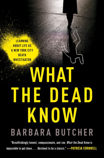 What the Dead Know By Barbara Butcher