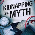 Kidnapping of a Myth By Nicole Scarano