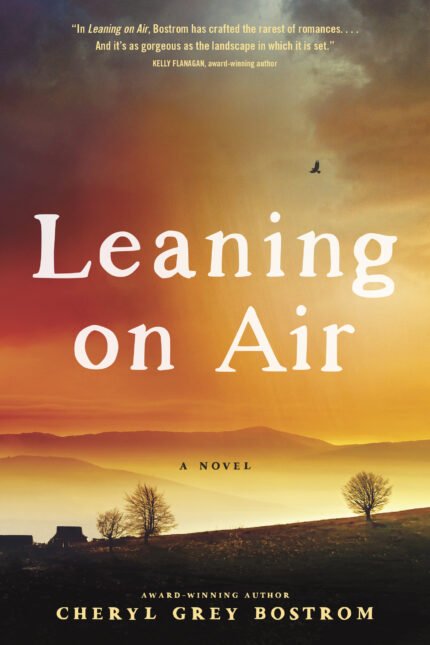 Leaning on Air  By Cheryl Grey Bostrom
