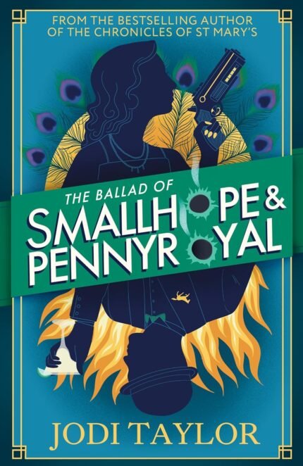 The Ballad of Smallhope and Pennyroyal By Jodi Taylor