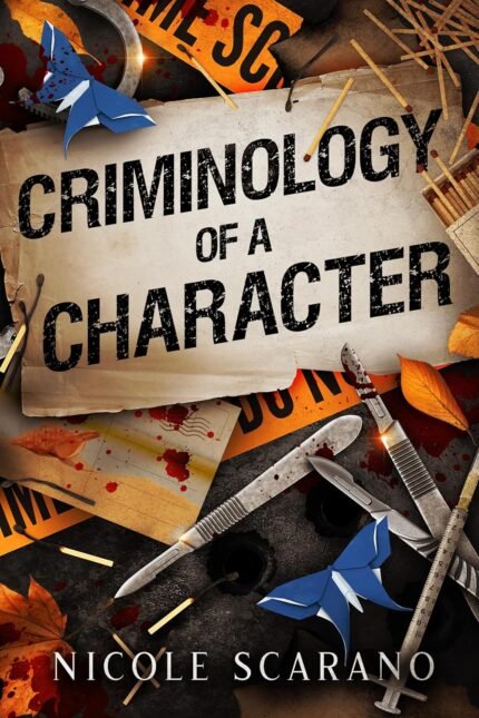 Criminology of a Character By Nicole Scarano