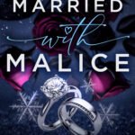 Married With Malice By Cora Brent