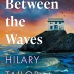 Between the Waves By Hilary Tailor